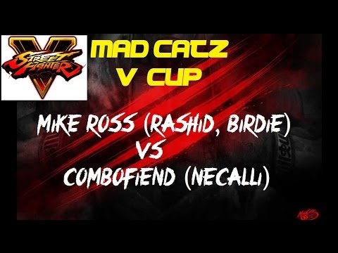 Mad Catz V Cup Exhibition match Mike Ross (Rashid, Birdie) vs ComboFiend (Necalli) SFV