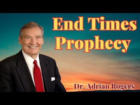 Adrian Rogers: #Adrian Rogers: End Times Prophecy - Are we close to the second coming of Jesus?