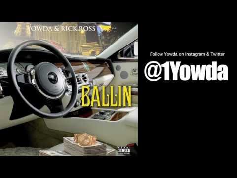Yowda featuring Rick Ross - "BALLIN"