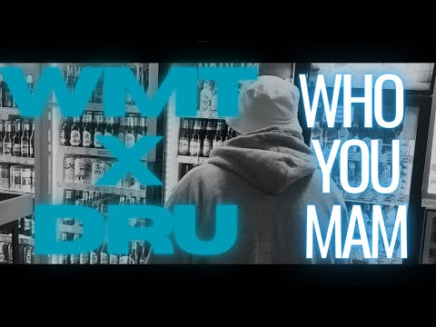 WMT x DRU - Who You Mam 🖕 (prod. SHREDDED)