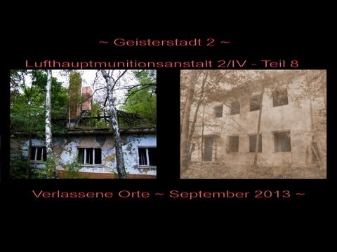 ~ Geisterstadt 2 ~ Lufthauptmunitionsanstalt 2/IV - Teil 8 ~ Lost Places 46 ~ 09/2013