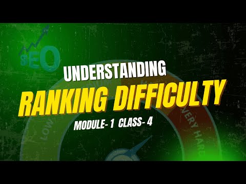 Understanding Ranking Difficulty | KD কত থাকা ভালো | What Is A Good Keyword Difficulty | M.1 Class 4