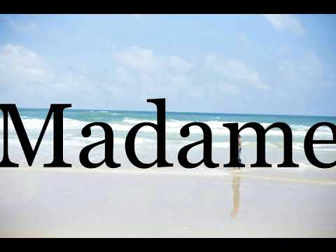 How To Pronounce Madame🌈🌈🌈🌈🌈🌈Pronunciation Of Madame