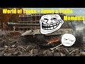 World of Tanks = Funny and Trolls moments #1 ...