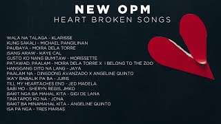 NEW OPM Heart Broken Songs 2022  Nakakaiyak 😭