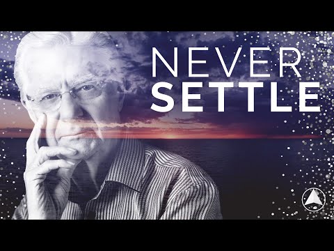 Never Settle | Bob Proctor
