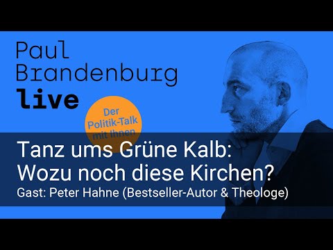 #15 - Tanz ums Grüne Kalb: Wozu noch diese Kirchen? Gast: Peter Hahne