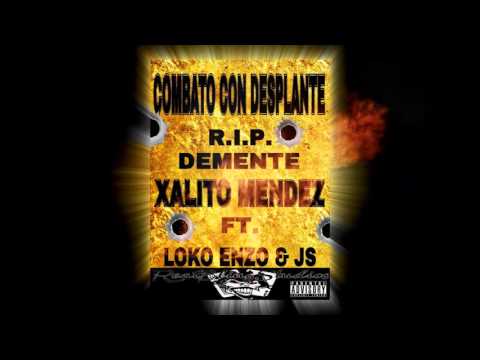 XALITO Mendez Ft Loko Enzo  & JS ( COMBATO CON DES