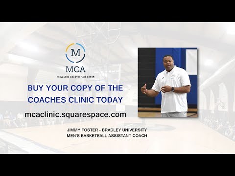 2017 MCA Basketball Clinic - Jimmie Foster (Transition & Secondary Offense)