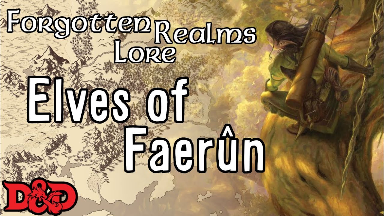 Forgotten Realms Lore - Elves of Faerun