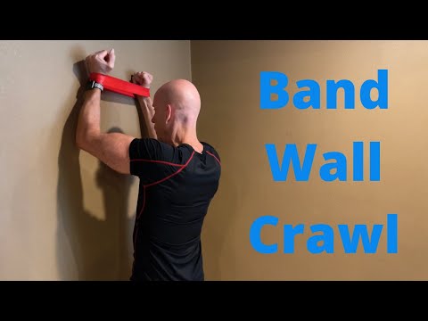 Band Wall Crawl - Strengthen The Shoulders &amp; Rotator Cuff