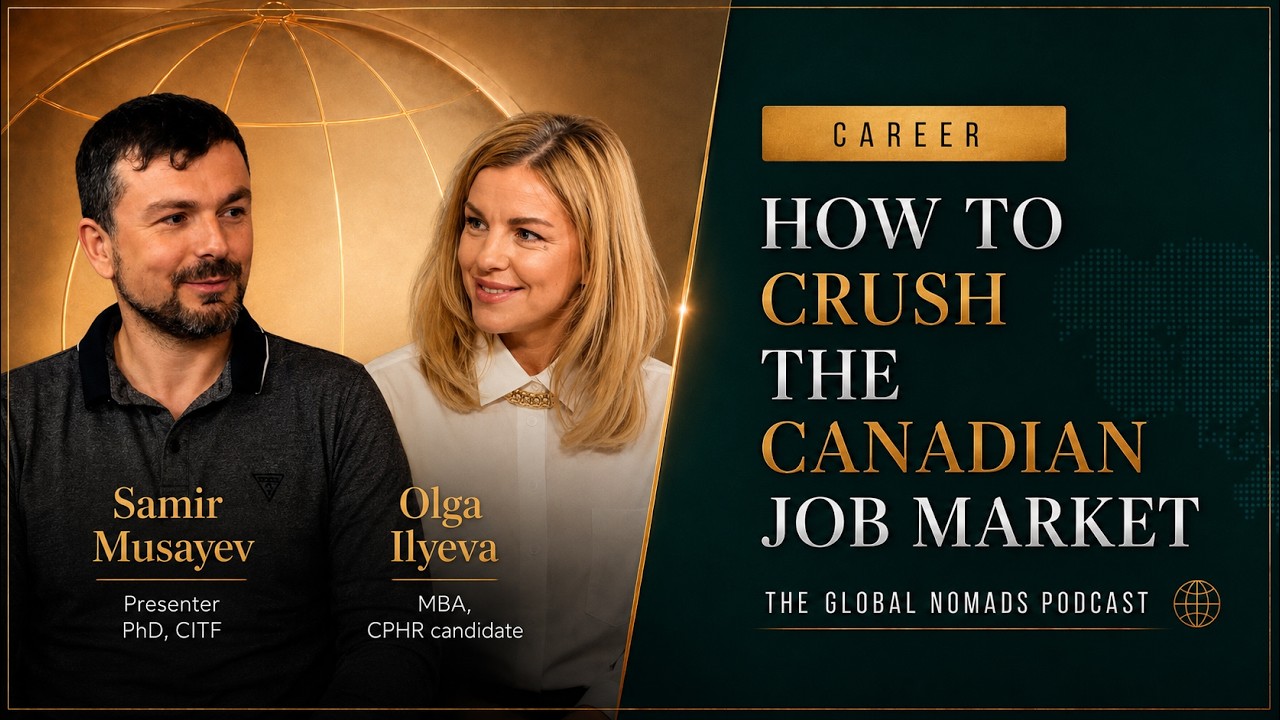 How to Crush the Canadian Job Market with Olga Ivleva, an episode of The Global Nomads' Podcast