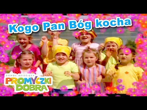🎵🎥  Kogo Pan Bóg kocha - Promyczki Dobra