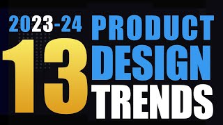 Here are 2023-2024’s Product Design Trends | Product Design Trends for 2023 | design trends | trends