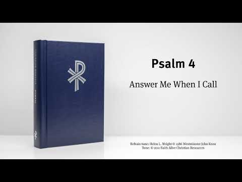 CW Psalm 4 - Answer Me When I Call