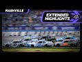 Tennessee Lottery 250 at Nashville Superspeedway | Extended Highlights
