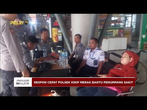 PRESISI UPDATE: POLSEK KSKP MERAK RESPON CEPAT BANTU PENUMPANG SAKIT 28/04/2025 (16.00)