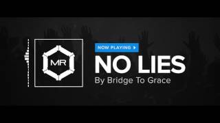 Bridge To Grace - No Lies [HD]