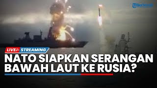 Rusia Curiga NATO Siapkan Serangan Bawah Laut hingga AS Terang-terangan Ingin Rebut Greenland