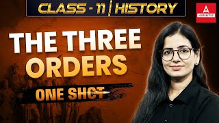 The Three Orders Class 11 One Shot | Class 11 History | By Anita Mam