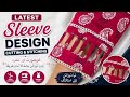 Latest Sleeve Design Cutting And Stitching Tutorial Easy Sleeve Design 2026