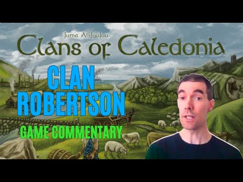Game Commentary: Clan Robertson