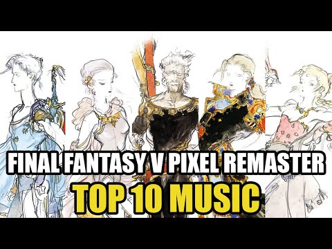 TOP 10 MUSIC | FINAL FANTASY V PIXEL REMASTER