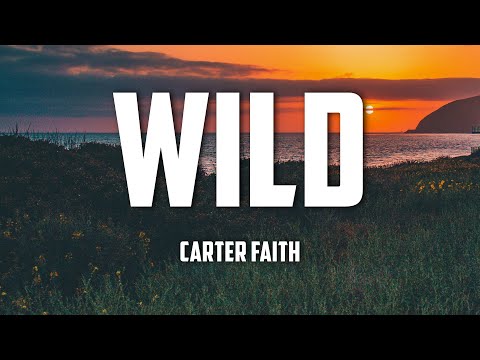 Wild - Carter faith