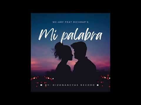 Mi Palabra Mc-Ary Ft. Rich Rap's