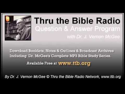Dr J Vernon McGee Q A - What is the Secret Rapture   Where is it in the Bible