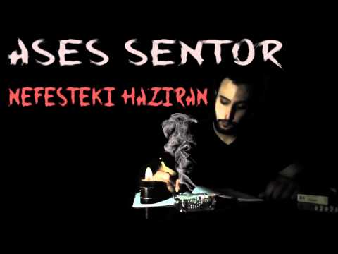 Ases Sentor - Nefesteki Haziran(2015)
