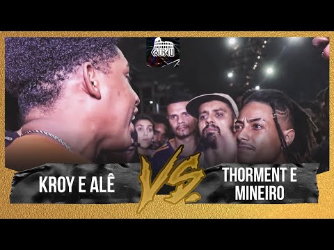 KROY (SP) E ALÊ X THORMENT E MINEIRO - SEGUNDA FASE - BATALHA DO COLISEU - EDIÇÃO 100