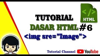 Tutorial Dasar Html #6 - Cara Memasukkan Gambar Pada HTML