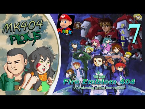MK404 Plays Fire Emblem 404 ~ Developer's Commentary PT7 - Baukerslap[Ch. 14-15]