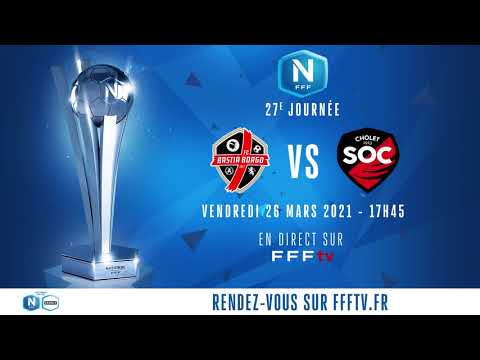 J26 I FC Bastia-Borgo - SO Cholet en direct sur FFFtv (17h50) I National FFF 2020-2021