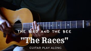 The Bird and the Bee - The Races (Guitar Play Along)