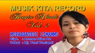 Download lagu MUPA'BATESI LIMAMMU - HJ YUNI YUNIANTI - LAGU BUGIS mp3