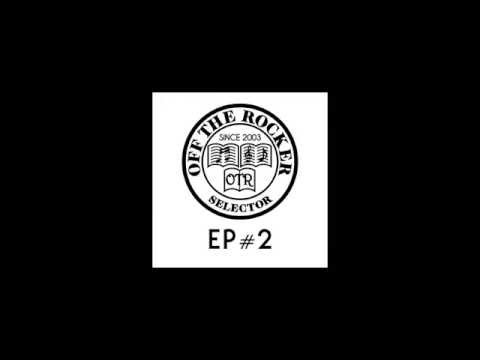 OFF THE ROCKER (Shinichi Osawa + Masatohi Uemura) / OTR EP#2