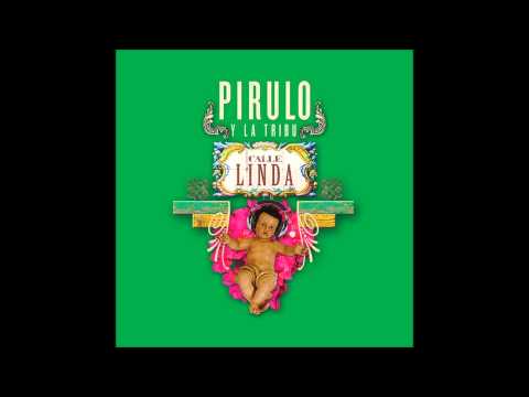 Pirulo & La Tribu   Loco Pero Feliz