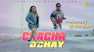 Download lagu Melandy j Vj Darbulz Chacha Ocay... mp3
