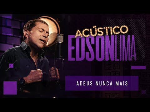Adeus Nunca Mais - Edson Lima