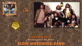 Jethro Tull / Broadsword &amp; The Beast / Slow Marching Band  (HD Audio)
