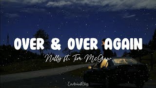 Over &amp; over again || Nelly ft. Tim McGraw (Lyrics)