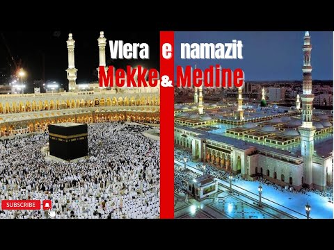 Vlera e namazit në Mekke & Medine