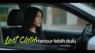 Download lagu Hancur lebih dulu - Last Child Cover by Helena #lastchild #coversong #helena #terluka #emo #poppunk mp3 Download lagu Hancur lebih dulu - Last Child Cover by Helena #lastchild #coversong #helena #terluka #emo #poppunk mp3