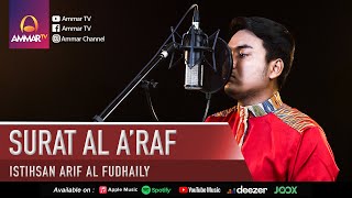 Download lagu SURAT AL A'RAF | MUROTTAL AL QURAN | ISTIHSAN ARIF AL FUDHAILY mp3