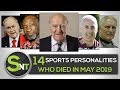 List Of Famous Sports Personalities Who Died In MAY 2019 | Latest Sports News Update 2019