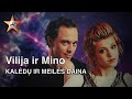 Vilija ir Mino - Kalėdų ir meilės daina