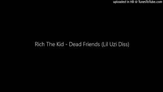 Rich The Kid - Dead Friends (Lil Uzi Diss)