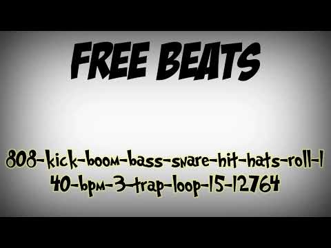 FREE BEAT - 808 kick boom bass snare hit hats roll 140 bpm 3 trap loop 15 12764